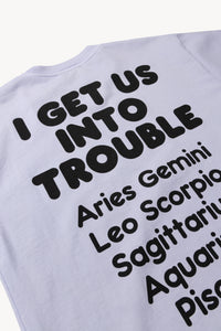 INTO TROUBLE SS Tee